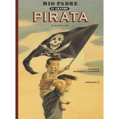 Mio padre, il grande pirata