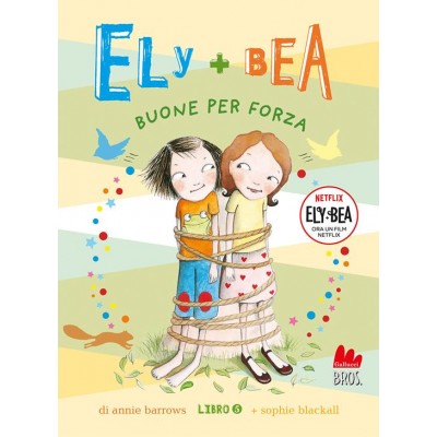 Buone per forza. Ely + Bea....