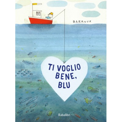 Ti voglio bene, Blu